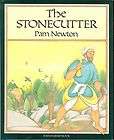 The Stonecutter An Indian Folktale by Pam Newton and Patricia 