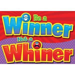  Be A Winner Not A Whiner Poster