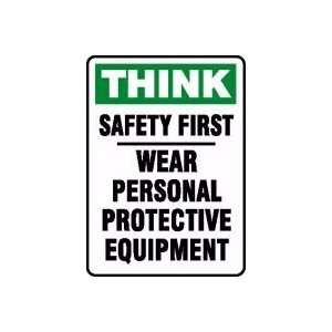THINK SAFETY FIRST WEAR PERSONAL PROTECTIVE EQUIPMENT 14 x 10 Dura 