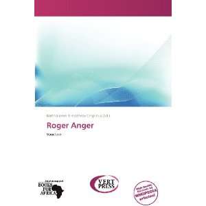    Roger Anger (9786137987841) Bartholomei Timotheos Crispinus Books