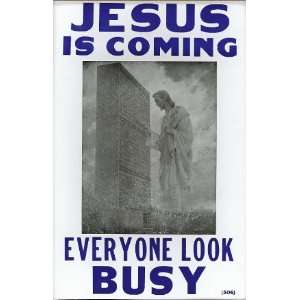  Jesus Is Coming Everyone Look Busy 