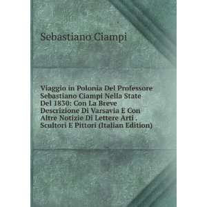   Arti . Scultori E Pittori (Italian Edition) Sebastiano Ciampi Books