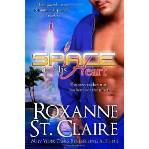  Space In His Heart [Paperback] Roxanne St. Claire Books