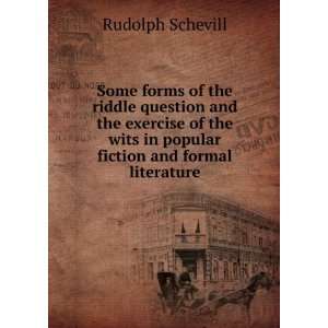   wits in popular fiction and formal literature Rudolph Schevill Books