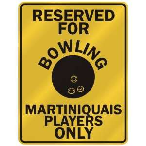 RESERVED FOR  B OWLING MARTINIQUAIS PLAYERS ONLY  PARKING SIGN 