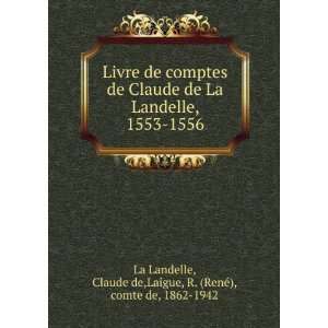   Claude de,Laigue, R. (RenÃ©), comte de, 1862 1942 La Landelle Books