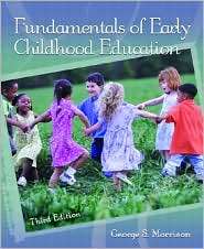 Fundamentals of Early Childhood Education, (0130975125), George S 