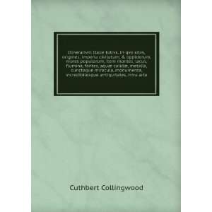   incredibilesque antiquitates, mira arte Cuthbert Collingwood Books