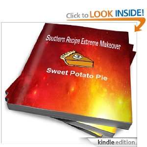 Southern Recipe Extreme Makeover   Sweet Potato Pie Glenda Thomas 