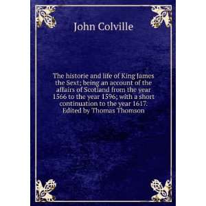   to the year 1617. Edited by Thomas Thomson John Colville Books