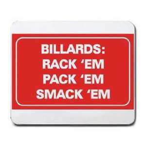    BILLARDS RACK EM PACK EM SMACK EM Mousepad