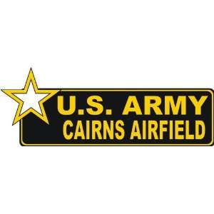  United States Army Cairns Airfield Bumper Sticker Decal 6 