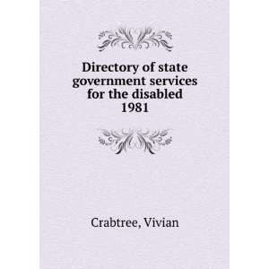   government services for the disabled. 1981 Vivian Crabtree Books