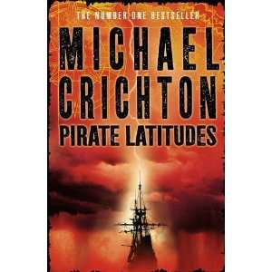  Pirate Latitudes [Hardcover] Michael Crichton Books