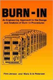 Burn In An Engineering Approach to the Design and Analysis of Burn In 