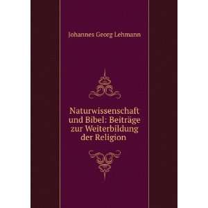   ¤ge zur Weiterbildung der Religion . Johannes Georg Lehmann Books
