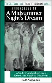 Understanding A Midsummer Nights Dream A Student Casebook to Issues 