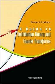 Guide to Distribution Theory and Fourier Transforms, (9812384308 