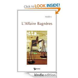 Affaire Bagnères (French Edition) Lucien Médéric   