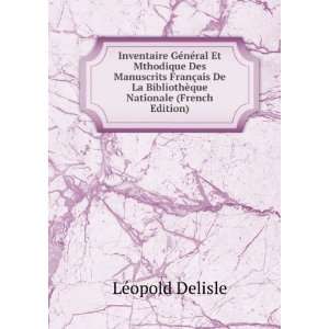   BibliothÃ¨que Nationale (French Edition) LÃ©opold Delisle Books