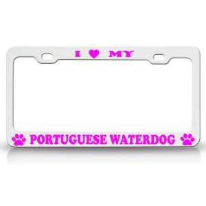  I LOVE MY PORTUGUESE WATERDOG Dog Pet Animal High Quality 