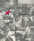 Passion For Service The Story Of Aramark by Rodengen