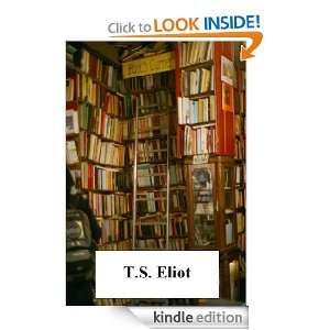 The Early Works of T.S. Eliot T.S. Eliot  Kindle Store