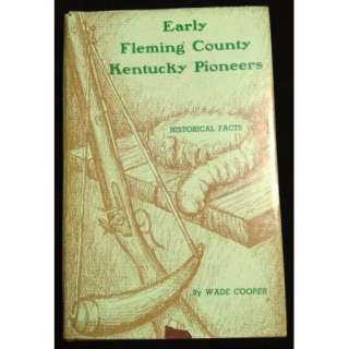 Early FLEMING COUNTY KENTUCKY Pioneers   History Genealogy   Wade 