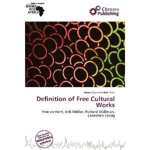  Definition of Free Cultural Works (9786200626813) Adam 