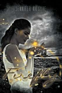   Firefly by Jennifer Kilgore, AuthorHouse  NOOK Book 