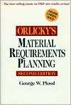 Orlickys Material Requirements Planning, (0070504598), George W 