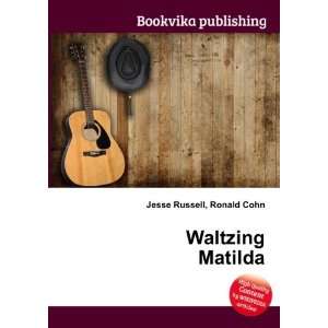  Waltzing Matilda Ronald Cohn Jesse Russell Books
