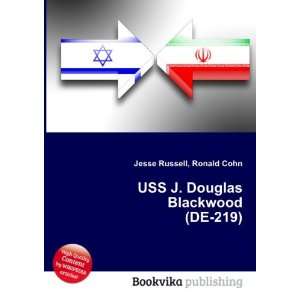    USS J. Douglas Blackwood (DE 219) Ronald Cohn Jesse Russell Books