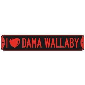   I LOVE DAMA WALLABY  STREET SIGN