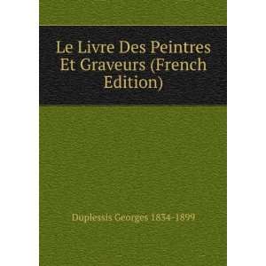   Et Graveurs (French Edition) Duplessis Georges 1834 1899 Books