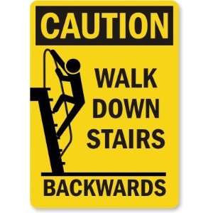  Caution Walk Down Stairs Backwards (with graphic 