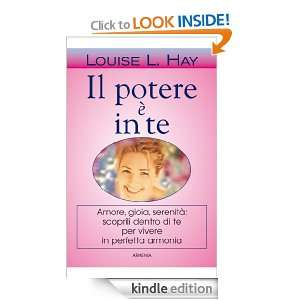 Il potere è in te (Via positiva) (Italian Edition) Louise L. Hay, A 