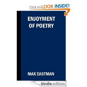 Enjoyment of Poetry Max Eastman  Kindle Store