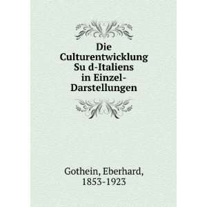   Italiens in Einzel Darstellungen Eberhard, 1853 1923 Gothein Books