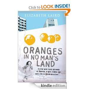 Oranges in No Mans Land Elizabeth Laird  Kindle Store