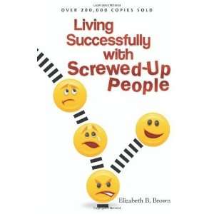  Living Successfully with Screwed Up People n/a  Author 
