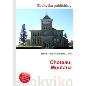  Choteau, Montana Ronald Cohn Jesse Russell Books