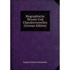  Charakternovellen (German Edition) Eduard Schmidt Weissenfels Books