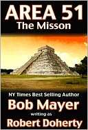 Area 51 The Mission Bob Mayer