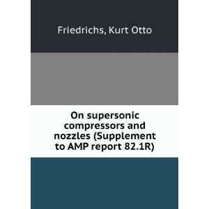 On supersonic compressors and nozzles (Supplement to AMP report 82.1R 