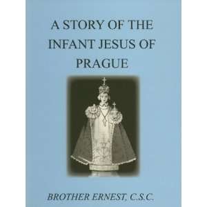   Jesus of Prague (Brother Ernest, C.S.C)   Paperback