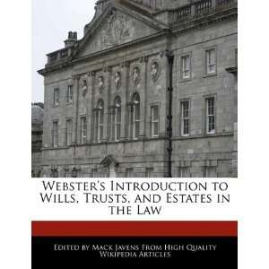   , Trusts, and Estates in the Law (9781241709730) Mack Javens Books