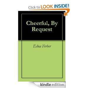Cheerful, By Request Edna Ferber  Kindle Store