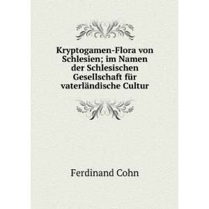   Gesellschaft fÃ¼r vaterlÃ¤ndische Cultur Ferdinand Cohn Books