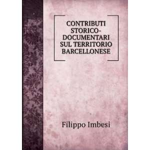   STORICO DOCUMENTARI SUL TERRITORIO BARCELLONESE Filippo Imbesi Books